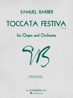 Toccata Festiva, Op. 36 Toccata Festiva, Op. 36