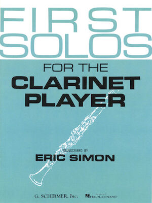 First Solos for the Clarinet Player First Solos for the Clarinet Player