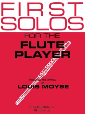 First Solos for the Flute Player First Solos for the Flute Player