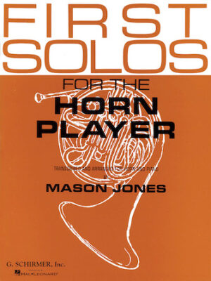 First Solos for the Horn Player First Solos for the Horn Player