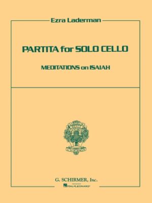 Partita for Solo Cello: Meditations on Isaiah Partita for Solo Cello: Meditations on Isaiah