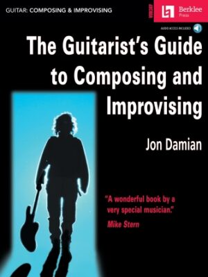 The Guitarist’s Guide to Composing and Improvising