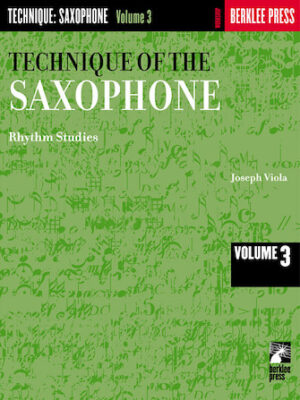 Technique of the Saxophone – Volume 3 Technique of the Saxophone – Volume 3