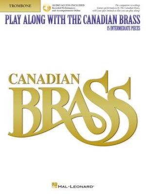 Play Along with The Canadian Brass – Trombone Play Along with The Canadian Brass – Trombone