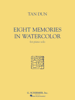 Tan Dun – Eight Memories in Water Color