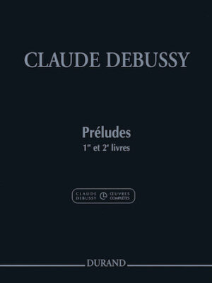 Preludes – Books 1 and 2 Preludes – Books 1 and 2