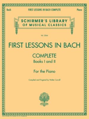 First Lessons in Bach, Complete First Lessons in Bach, Complete