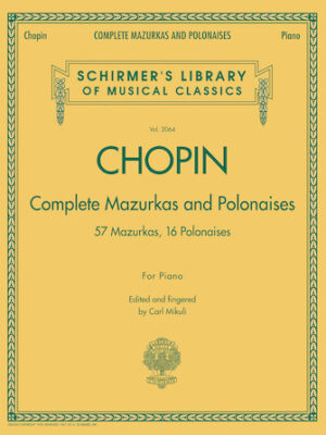 Complete Mazurkas and Polonaises Complete Mazurkas and Polonaises