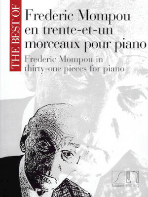 Frederic Mompou – 31 Pieces for Piano Frederic Mompou – 31 Pieces for Piano