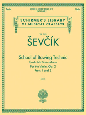 School of Bowing Technics, Op. 2, Parts 1 & 2 School of Bowing Technics, Op. 2, Parts 1 & 2