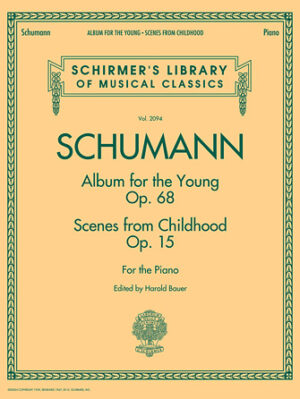 Schumann – Album for the Young · Scenes from Childhood Schumann – Album for the Young · Scenes from Childhood