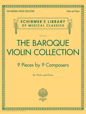 The Baroque Violin Collection – 9 Pieces by 9 Composers The Baroque Violin Collection – 9 Pieces by 9 Composers