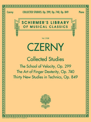Czerny: Collected Studies – Op. 299, Op. 740, Op. 849 Czerny: Collected Studies – Op. 299, Op. 740, Op. 849