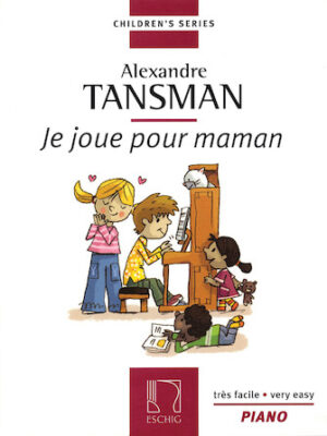 Tansman – I Play for Mama (Je Joue Pour Maman) Tansman – I Play for Mama (Je Joue Pour Maman)