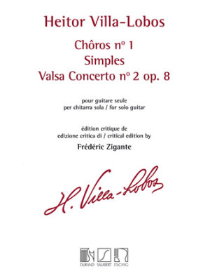 Chôros No. 1 / Simples / Valsa Concerto No. 2, Op. 8 Chôros No. 1 / Simples / Valsa Concerto No. 2, Op. 8