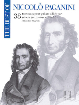 The Best of Niccolò Paganini: 38 Pieces for Guitar The Best of Niccolò Paganini: 38 Pieces for Guitar