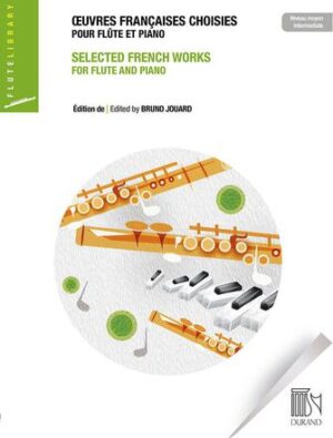 Selected French Works for Flute and Piano Selected French Works for Flute and Piano