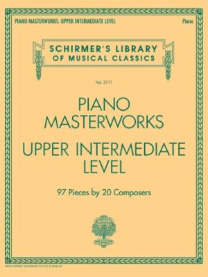 Piano Masterworks – Upper Intermediate Level Piano Masterworks – Upper Intermediate Level