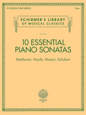 10 Essential Piano Sonatas – Beethoven, Haydn, Mozart, Schubert 10 Essential Piano Sonatas – Beethoven, Haydn, Mozart, Schubert
