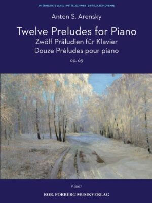 Twelve Preludes for Piano, Op. 63 Twelve Preludes for Piano, Op. 63