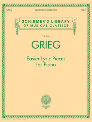 Grieg – Easier Lyric Pieces for Piano Grieg – Easier Lyric Pieces for Piano