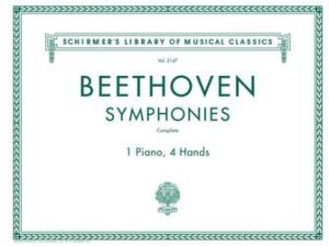 Beethoven Symphonies: Complete for 1 Piano, 4 Hands Beethoven Symphonies: Complete for 1 Piano, 4 Hands