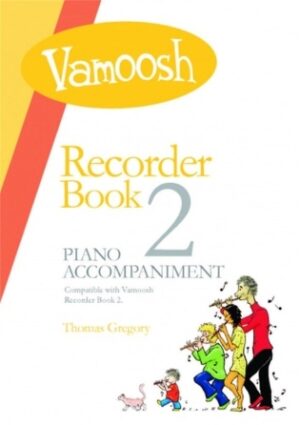 Vamoosh Recorder Book 2: Teacher Pack Vamoosh Recorder Book 2: Teacher Pack