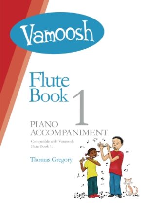 Vamoosh Flute Book 1 – Piano Accompaniments Vamoosh Flute Book 1 – Piano Accompaniments