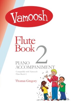 Vamoosh Flute Book 2 – Piano Accompaniments Vamoosh Flute Book 2 – Piano Accompaniments