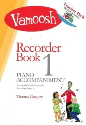 Vamoosh Recorder Book 1: Teacher Pack – Book/cd Vamoosh Recorder Book 1: Teacher Pack – Book/cd