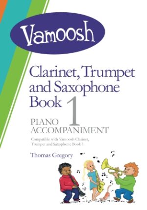 Vamoosh Clarinet, Trumpet And Saxophone Book 1 – Piano Accompaniments Vamoosh Clarinet, Trumpet And Saxophone Book 1 – Piano Accompaniments