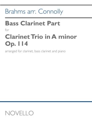 Clarinet Trio in A Minor, Op. 114 (Bass Clarinet Part) Clarinet Trio in A Minor, Op. 114 (Bass Clarinet Part)