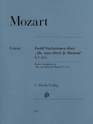 12 Variations on Ah Vous Dirai-Je, Maman K265 (300e) 12 Variations on Ah Vous Dirai-Je, Maman K265 (300e)