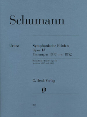 Symphonic Etudes Op. 13 (Early, Late, and 5 Posthumous Versions) Symphonic Etudes Op. 13 (Early, Late, and 5 Posthumous Versions)