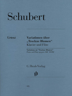 Variations on Trockne Blumen in E minor, Op. Posth. 160, D 802 Variations on Trockne Blumen in E minor, Op. Posth. 160, D 802