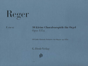 30 Little Chorale Preludes for Organ Op. 135a 30 Little Chorale Preludes for Organ Op. 135a