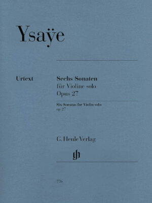 6 Sonatas for Violin Solo Op. 27 6 Sonatas for Violin Solo Op. 27
