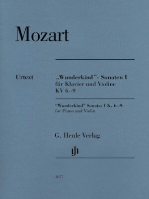 Wolfgang Amadeus Mozart – Wunderkind Sonatas, Volume 1, K6-9 Wolfgang Amadeus Mozart – Wunderkind Sonatas, Volume 1, K6-9
