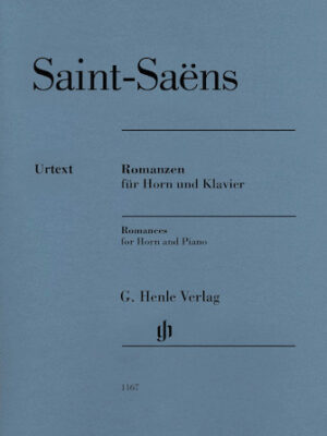 Camille Saint-Saëns – Romances for Horn and Piano Camille Saint-Saëns – Romances for Horn and Piano